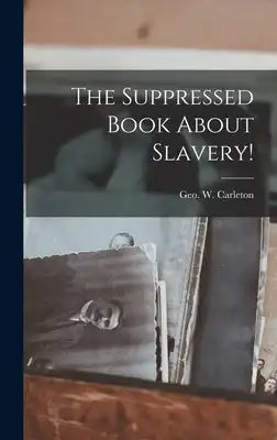 The Suppressed Book About Slavery!