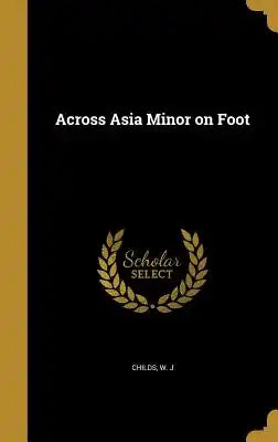 Across Asia Minor on Foot