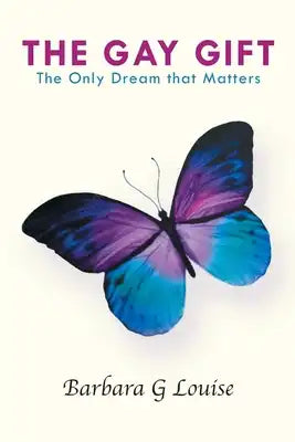 The Gay Gift: The Only Dream That Matters