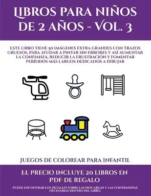 Juegos de colorear para infantil (Libros para niños de 2 años - Vol. 3): Este libro tiene 50 imágenes extra grandes con trazos gruesos, para ayudar a
