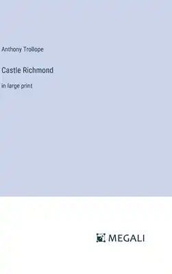 Castle Richmond: in large print