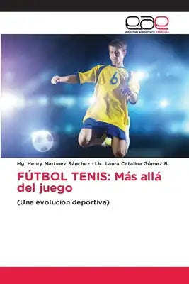 Fútbol Tenis: Más allá del juego