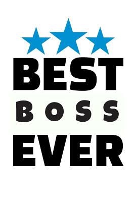 Best Boss Ever: A Thank you gift for boss when leaving job, Gift for Boss Birthday OR Farewell gift for Boss