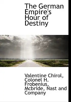 The German Empire's Hour of Destiny