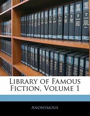Library of Famous Fiction, Volume 1