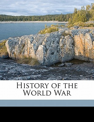 History of the World War Volume 2