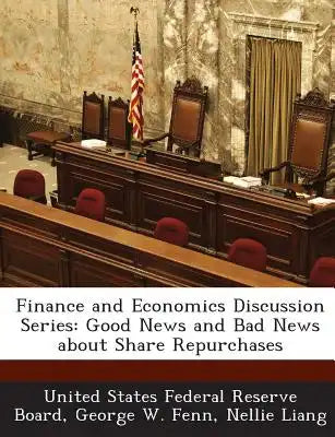Finance and Economics Discussion Series: Good News and Bad News about Share Repurchases