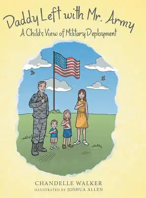 Daddy Left with Mr. Army: A Child's View of Military Deployment
