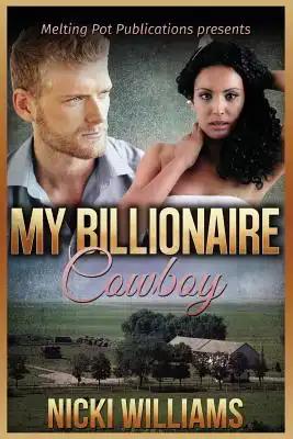 My Billionaire Cowboy: A BWWM Romance
