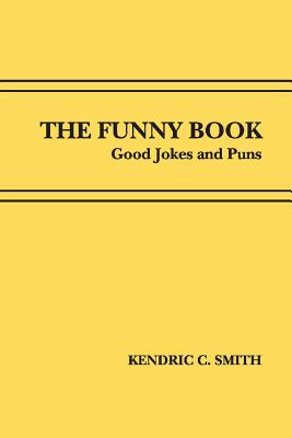 The Funny Book, Volume 1: Good Jokes and Puns
