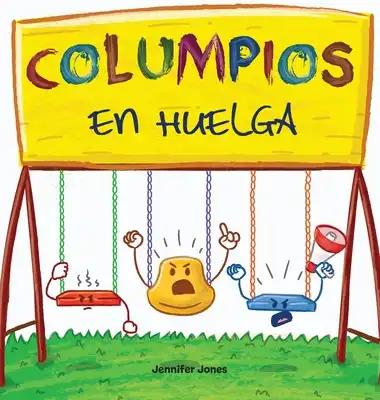 Columpios en Huelga: Un libro infantil divertido, con rimas, para leer en voz alta para preescolar, jardín de infantes, primer grado, segun