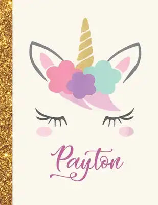Payton: Payton Unicorn Personalized Black Paper SketchBook for Girls and Kids to Drawing and Sketching Doodle Taking Note Marb
