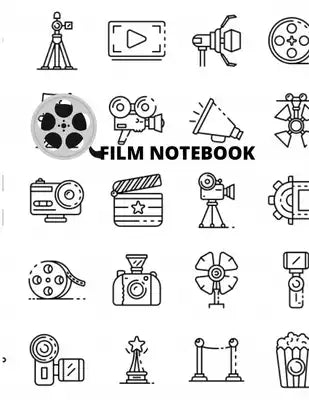 Film Notebook: Storyboard Notebook, Filmmakers, Student.: Storyboard Notebook, Film Notebook, Filmmakers, Student, Creative, Director