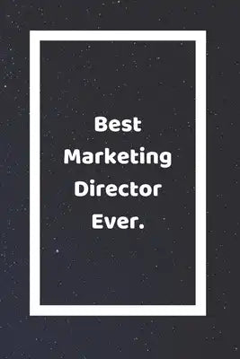 Best Marketing Director Ever: Funny White Elephant Gag Gifts For Coworkers Going Away, Birthday, Retirees, Friends & Family Secret Santa Gift Ideas