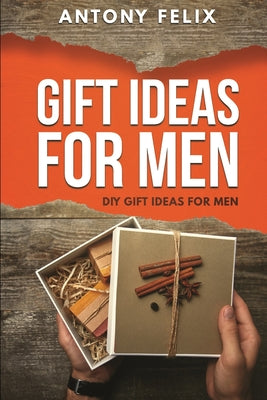 Gift Ideas for Men: DIY Gift Ideas for Men