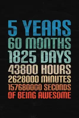5 Years Of Being Awesome: Happy 5th Birthday 5 Years Old Gift for Boys & Girls