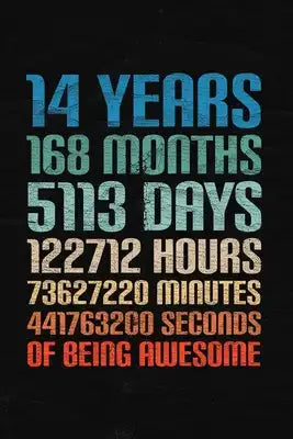 14 Years Of Being Awesome: Happy 14th Birthday 14 Years Old Gift for Boys & Girls