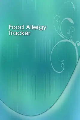 Food Allergy Tracker: Discover Food Intolerances and Allergies: A Food Diary that Tracks your Triggers and Symptoms