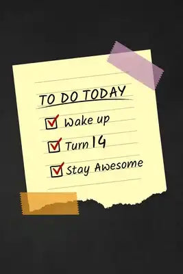To Do Today Turn 14: 14 Years Old Funny Gift For Boys & Girls Happy 14th Birthday
