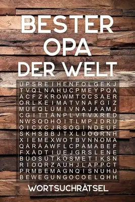 BESTER OPA DER WELT - Wortsuchrätsel: Rätselbuch als Geschenk für den Großvater Über 100 Buchstaben Rätsel Reisegröße ca. DIN A5