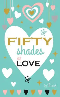 Fifty Shades of Love: Fill in the Blank Love Book 50 Reasons Why I Love You Book What I love about you Personalized Books
