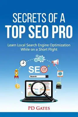 Secrets of a Top SEO Pro: Learn Local Search Engine Optimization While on a Short Flight