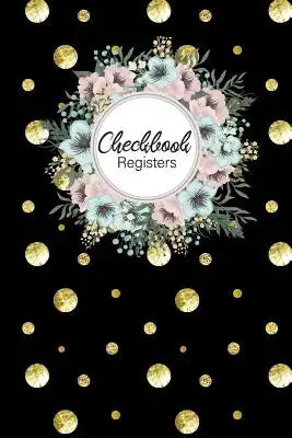 Checkbook Registers: For Personal Checking Account Ledger Management Finance Budget Expense Check and Debit Card Log Book Payment Record Tr