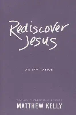 Rediscover Jesus: An Invitation