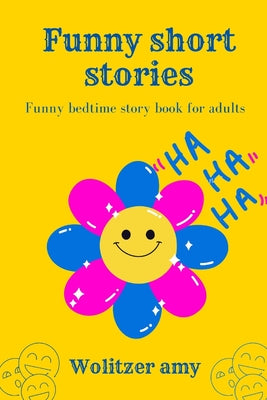 Funny short stories: Funny Bedtime Story Book for Adults