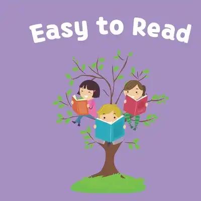 Easy to Read: An Early Reader Book for Preschoolers and Kindergarteners 3 to 6 years kids