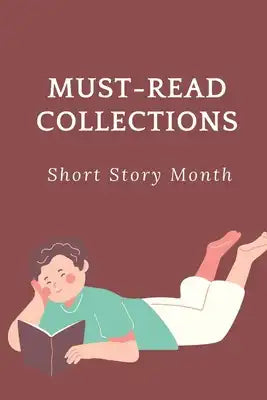Must-Read Collections: Short Story Month: English Short Story For Beginner