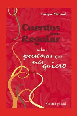 Cuentos Para Regalar: a las personas que más quiero