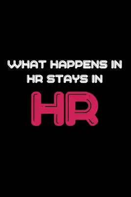 What Happens In HR Stays In HR: HR Gift - Office Novelty Gift For Coworker Colleague Staff Employee