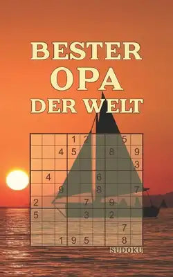 BESTER OPA DER WELT - Sudoku: Tolles Rätselbuch zum Verschenken an den Großvater - 184 knifflige Rätsel - Kleines Geschenk für Opa - Geschenkidee zu
