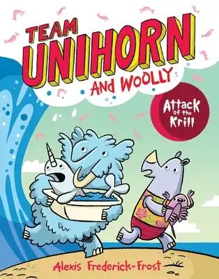Team Unihorn and Woolly #1: Attack of the Krill: A Graphic Novel