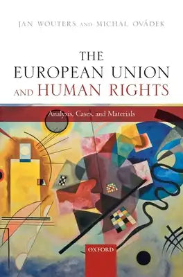 The European Union and Human Rights: Analysis, Cases, and Materials