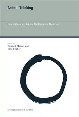Animal Thinking: Contemporary Issues in Comparative Cognition