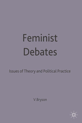 Feminist Debates: Issues of Theory and Political Practice