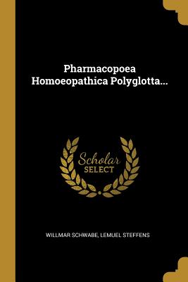 Pharmacopoea Homoeopathica Polyglotta...