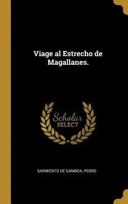 Viage al Estrecho de Magallanes.