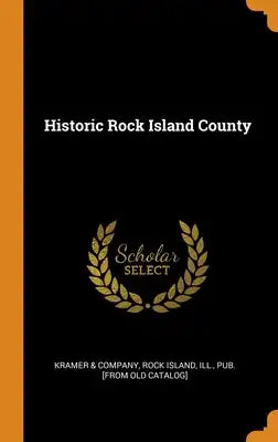 Historic Rock Island County