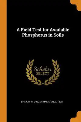 A Field Test for Available Phosphorus in Soils