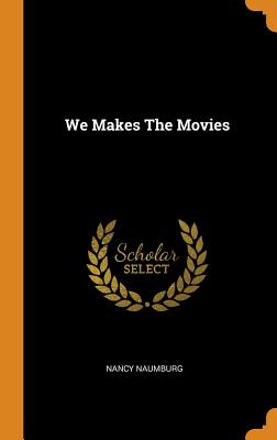 We Makes the Movies