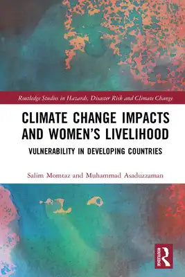 Climate Change Impacts and Women's Livelihood: Vulnerability in Developing Countries