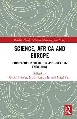 Science, Africa and Europe: Processing Information and Creating Knowledge