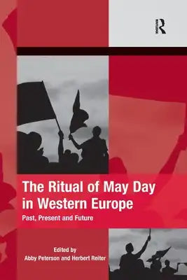 The Ritual of May Day in Western Europe: Past, Present and Future