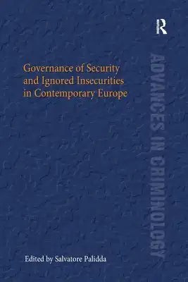 Governance of Security and Ignored Insecurities in Contemporary Europe