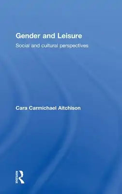 Gender and Leisure: Social and Cultural Perspectives