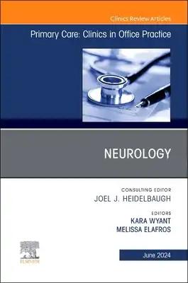 Neurology, an Issue of Primary Care: Clinics in Office Practice: Volume 51-2