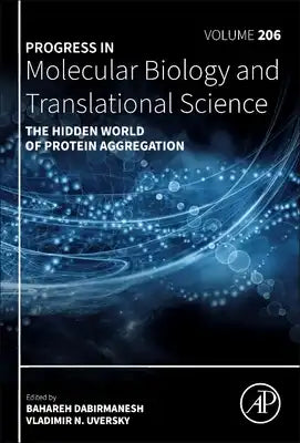 The Hidden World of Protein Aggregation: Volume 206